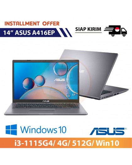 【IND】ASUS A416EP 14" ( i3-1115G4/ 4G/ 512G/Win10)